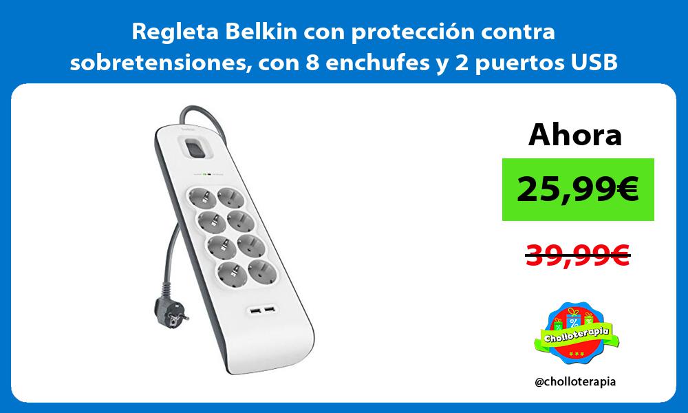 Regleta Belkin con protección contra sobretensiones con 8 enchufes y 2 puertos USB