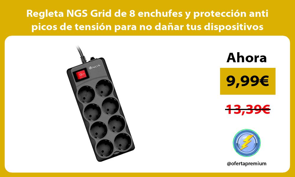 Regleta NGS Grid de 8 enchufes y protección anti picos de tensión para no dañar tus dispositivos