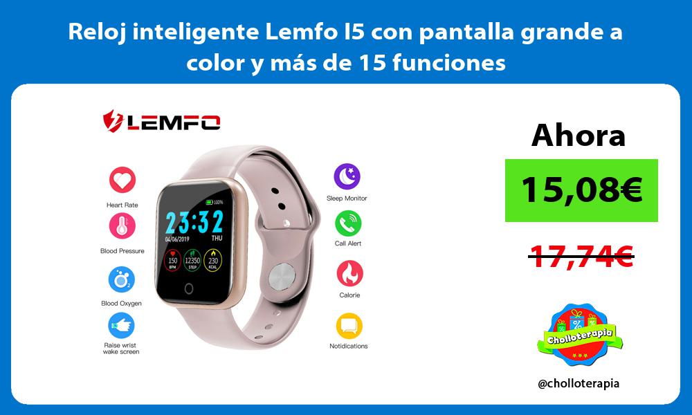 Reloj inteligente Lemfo I5 con pantalla grande a color y más de 15 funciones