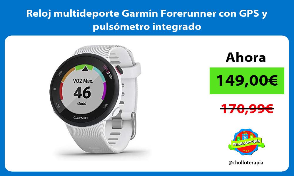 Reloj multideporte Garmin Forerunner con GPS y pulsómetro integrado