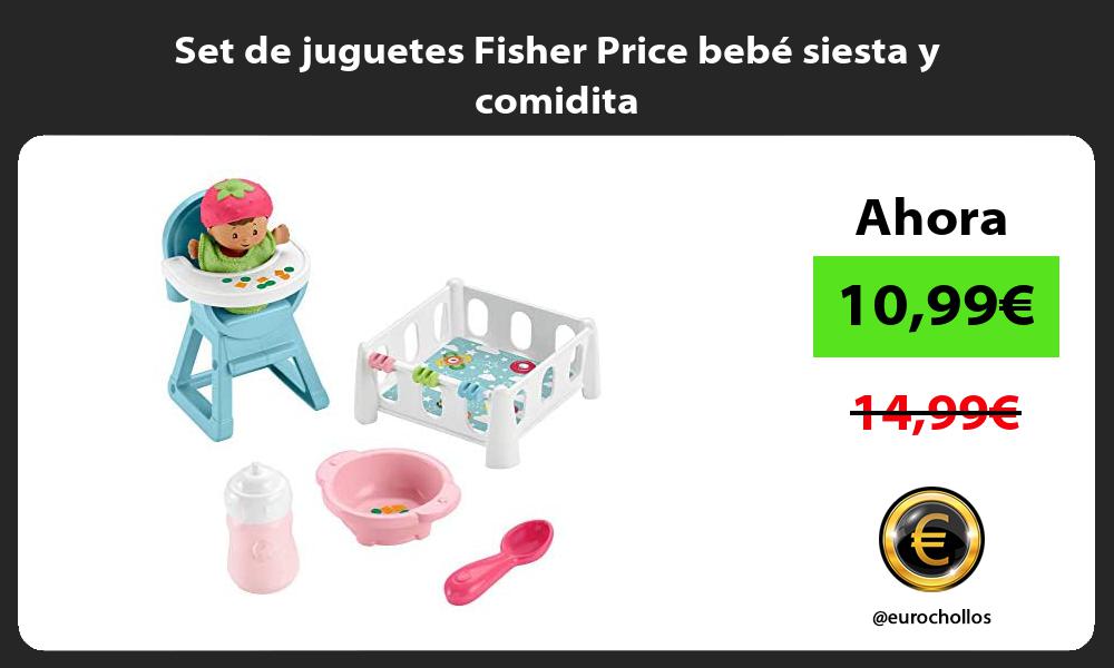 Set de juguetes Fisher Price bebé siesta y comidita