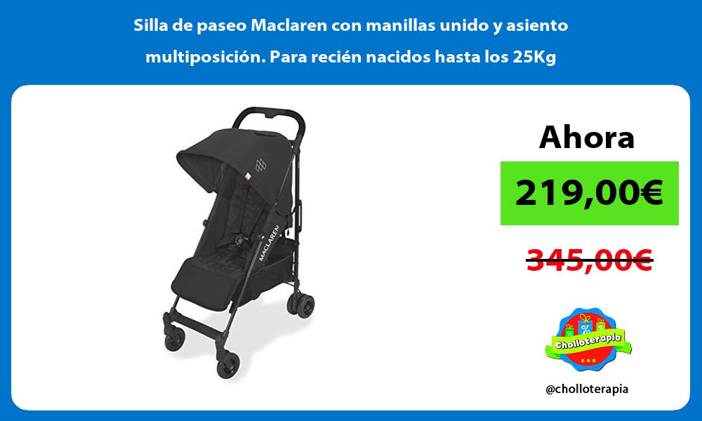 Silla de paseo Maclaren con manillas unido y asiento multiposición Para recién nacidos hasta los 25Kg