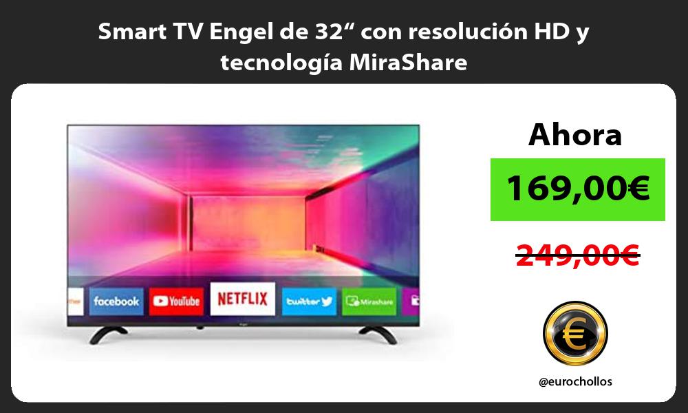 Smart TV Engel de 32“ con resolución HD y tecnología MiraShare