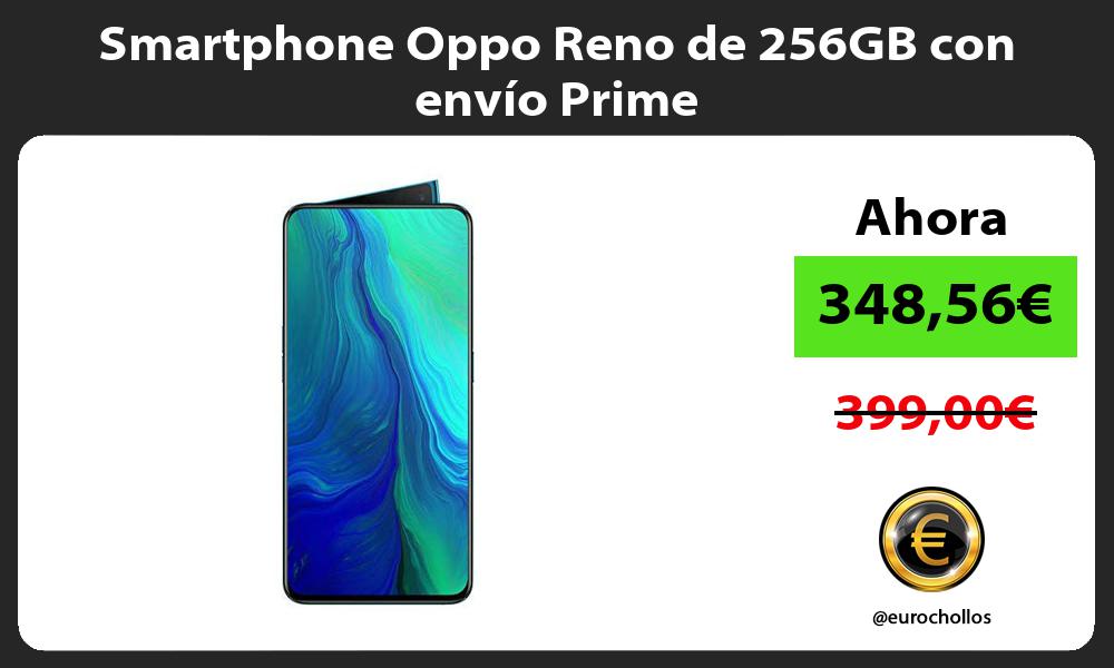 Smartphone Oppo Reno de 256GB con envío Prime