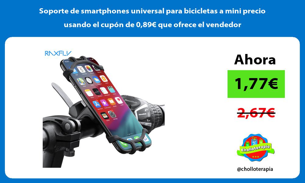 Soporte de smartphones universal para bicicletas a mini precio usando el cupón de 089€ que ofrece el vendedor