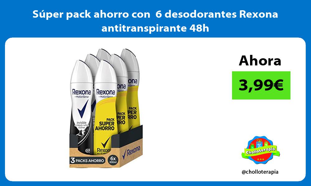 Súper pack ahorro con 6 desodorantes Rexona antitranspirante 48h