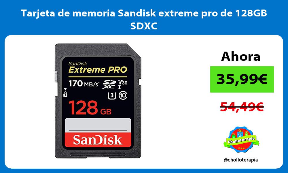 Tarjeta de memoria Sandisk extreme pro de 128GB SDXC