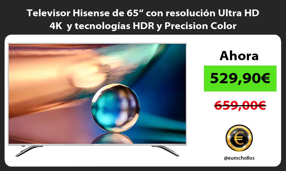 Televisor Hisense de 65“ con resolución Ultra HD 4K y tecnologías HDR y Precision Color