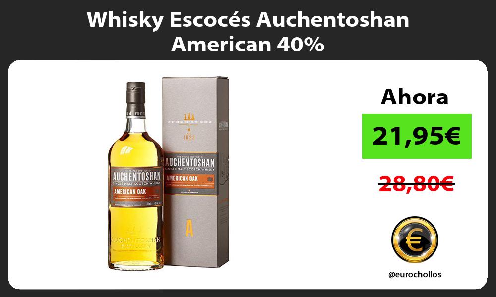 Whisky Escocés Auchentoshan American 40