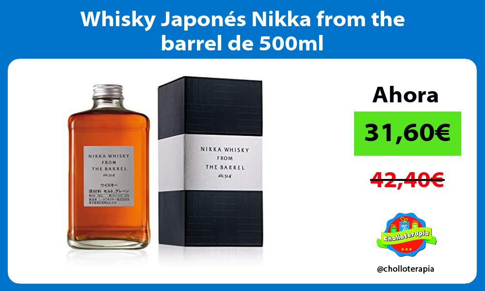 Whisky Japonés Nikka from the barrel de 500ml