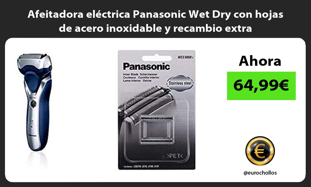 Afeitadora eléctrica Panasonic Wet Dry con hojas de acero inoxidable y recambio extra