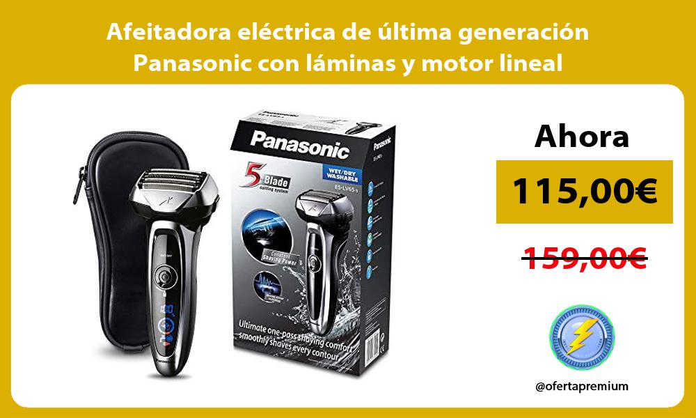 Afeitadora eléctrica de última generación Panasonic con láminas y motor lineal