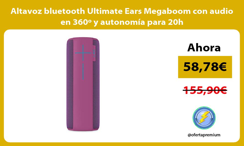 Altavoz bluetooth Ultimate Ears Megaboom con audio en 360º y autonomía para 20h