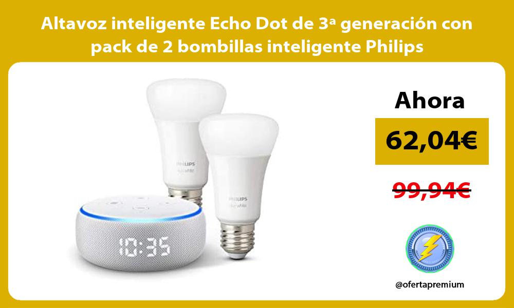Altavoz inteligente Echo Dot de 3ª generación con pack de 2 bombillas inteligente Philips