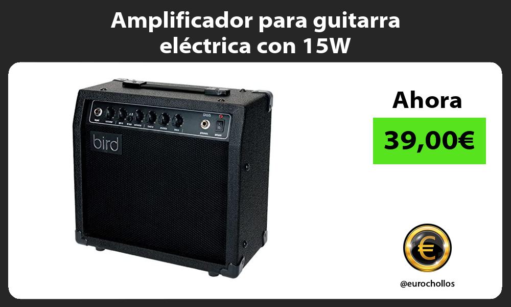 Amplificador para guitarra eléctrica con 15W