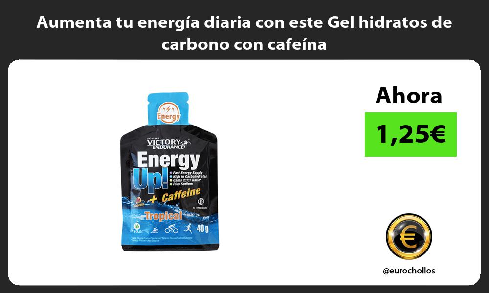 Aumenta tu energía diaria con este Gel hidratos de carbono con cafeína