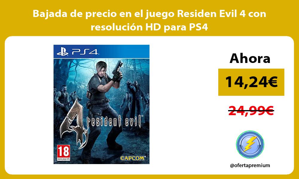 Bajada de precio en el juego Residen Evil 4 con resolución HD para PS4