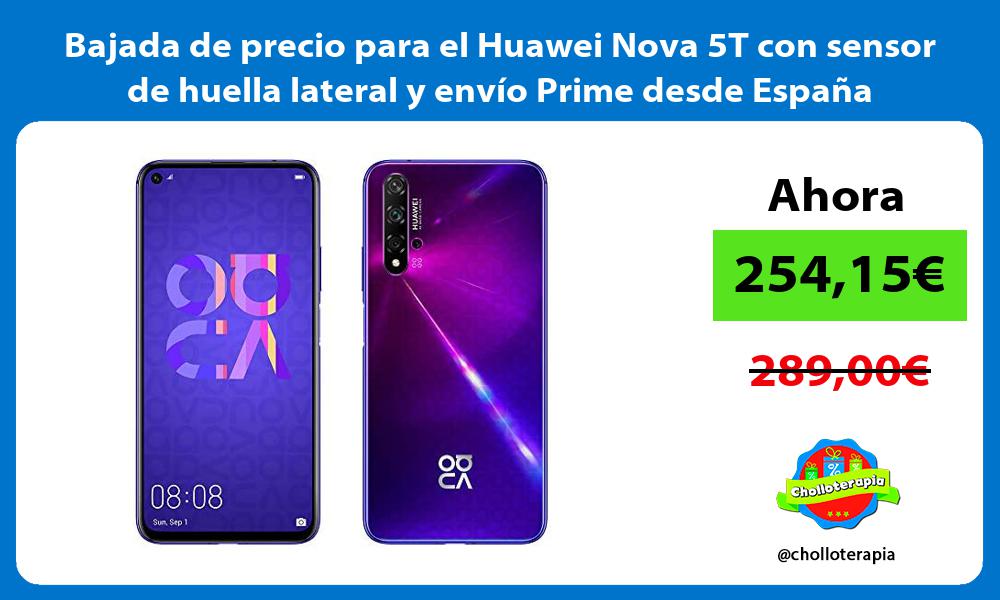 Bajada de precio para el Huawei Nova 5T con sensor de huella lateral y envío Prime desde España
