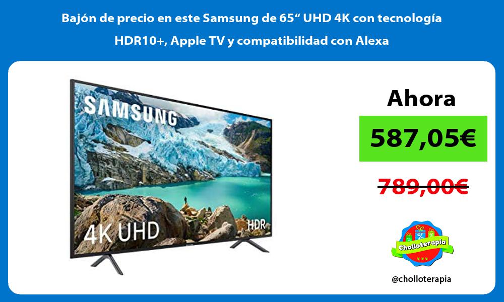 Bajón de precio en este Samsung de 65“ UHD 4K con tecnología HDR10 Apple TV y compatibilidad con Alexa
