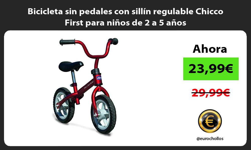 Bicicleta sin pedales con sillín regulable Chicco First para niños de 2 a 5 años