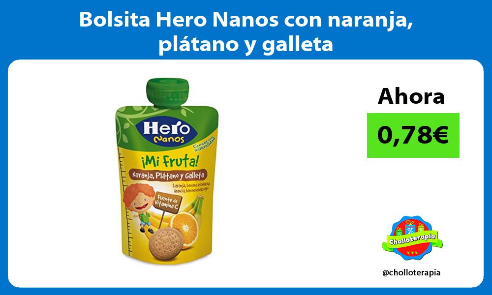 Bolsita Hero Nanos con naranja plátano y galleta
