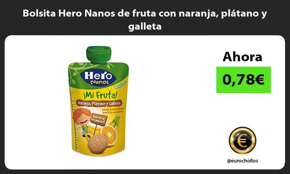 Bolsita Hero Nanos de fruta con naranja plátano y galleta