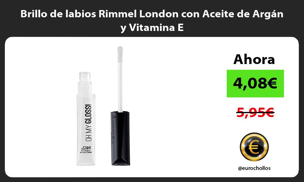 Brillo de labios Rimmel London con Aceite de Argán y Vitamina E