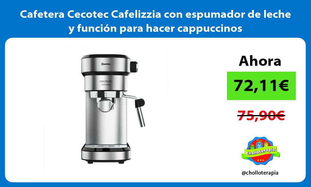 Cafetera Cecotec Cafelizzia con espumador de leche y función para hacer cappuccinos