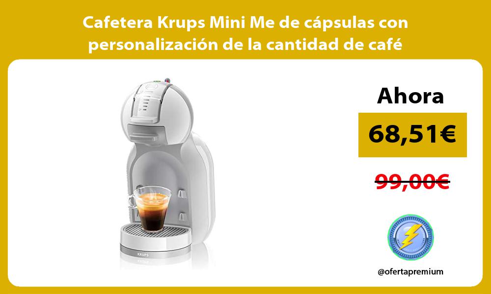 Cafetera Krups Mini Me de cápsulas con personalización de la cantidad de café