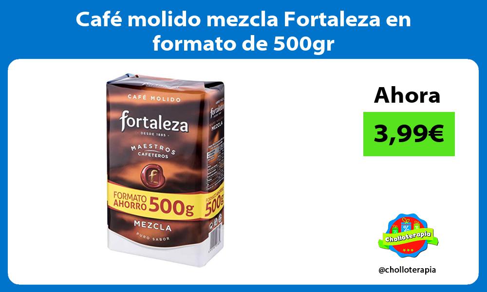 Café molido mezcla Fortaleza en formato de 500gr