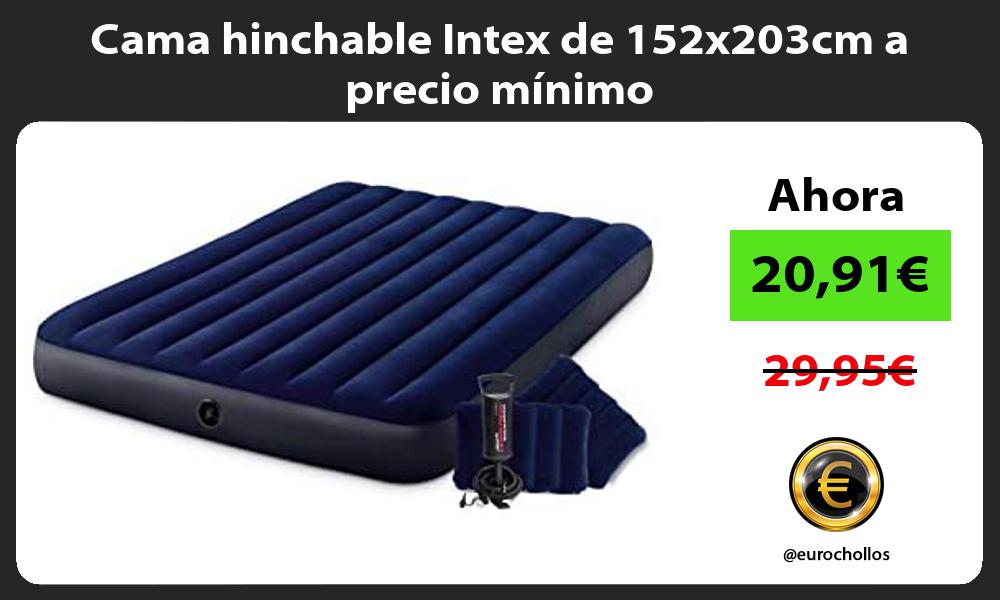 Cama hinchable Intex de 152x203cm a precio mínimo