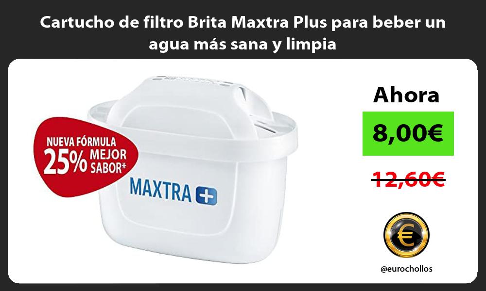 Cartucho de filtro Brita Maxtra Plus para beber un agua más sana y limpia