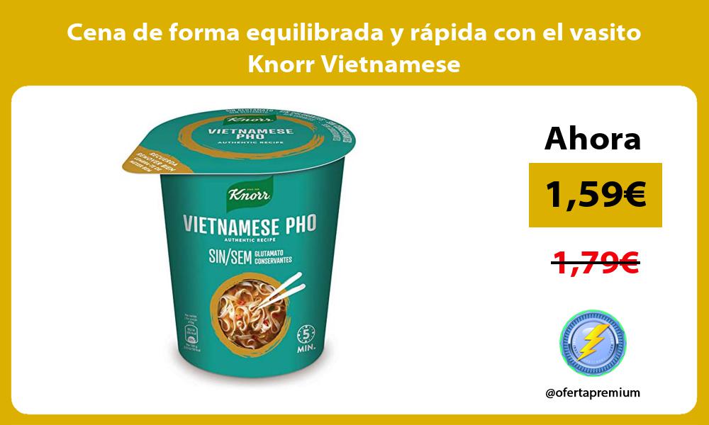 Cena de forma equilibrada y rápida con el vasito Knorr Vietnamese