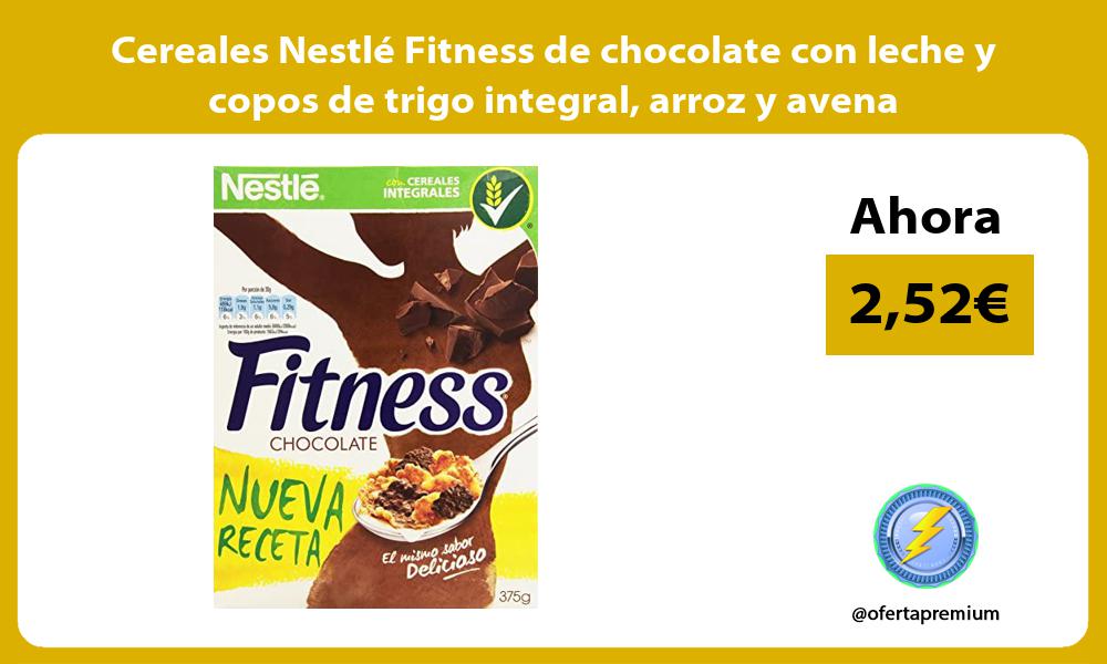 Cereales Nestlé Fitness de chocolate con leche y copos de trigo integral arroz y avena