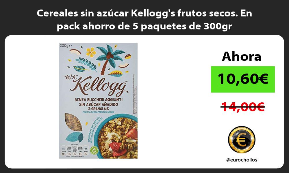 Cereales sin azúcar Kelloggs frutos secos En pack ahorro de 5 paquetes de 300gr