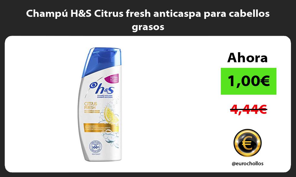 Champú HS Citrus fresh anticaspa para cabellos grasos