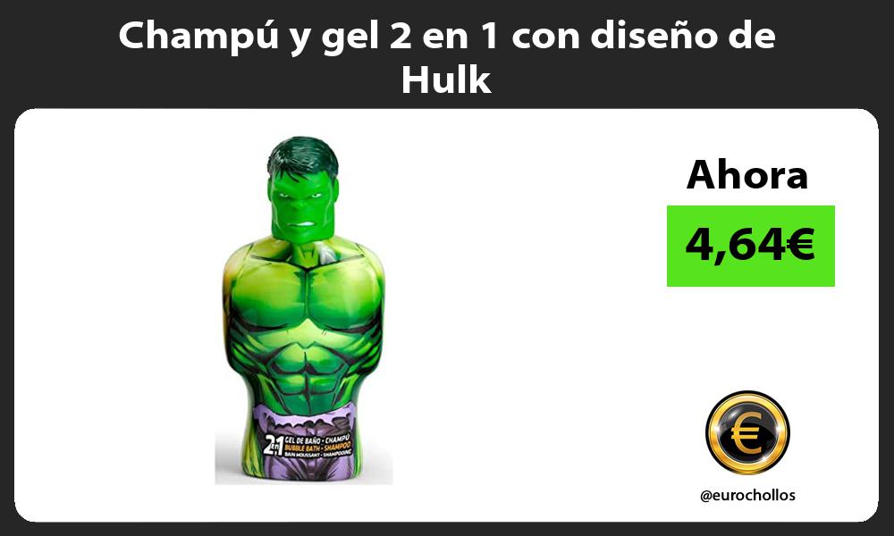 Champú y gel 2 en 1 con diseño de Hulk