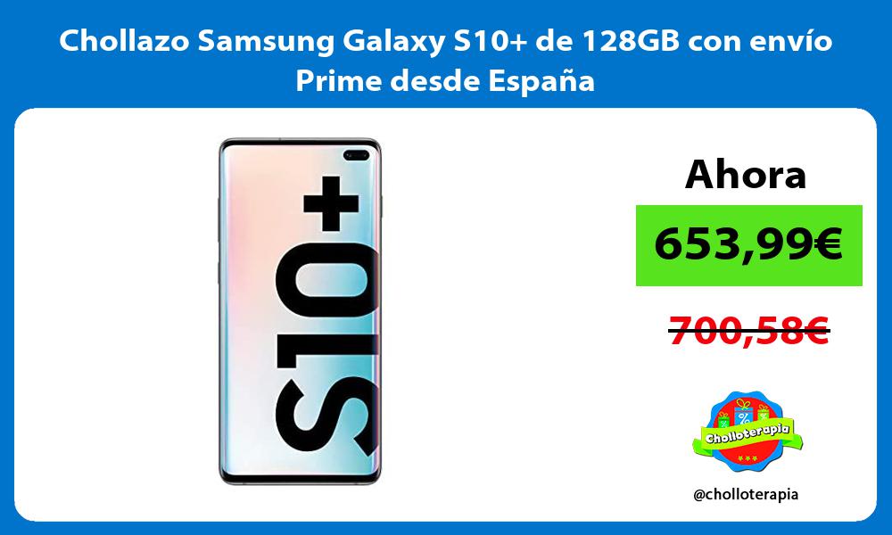 Chollazo Samsung Galaxy S10 de 128GB con envío Prime desde España