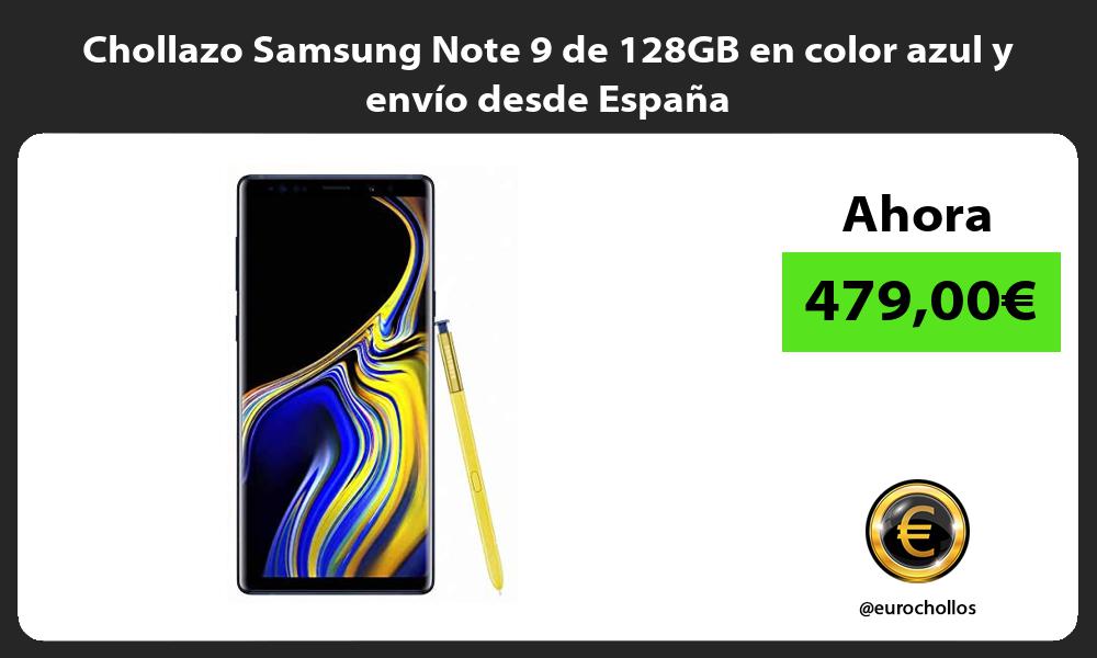Chollazo Samsung Note 9 de 128GB en color azul y envío desde España