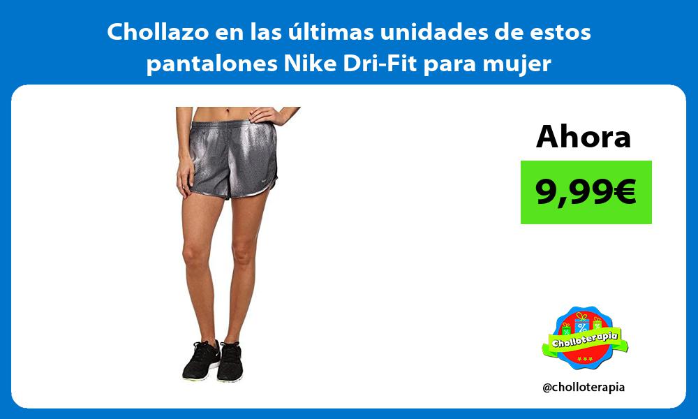 Chollazo en las últimas unidades de estos pantalones Nike Dri Fit para mujer