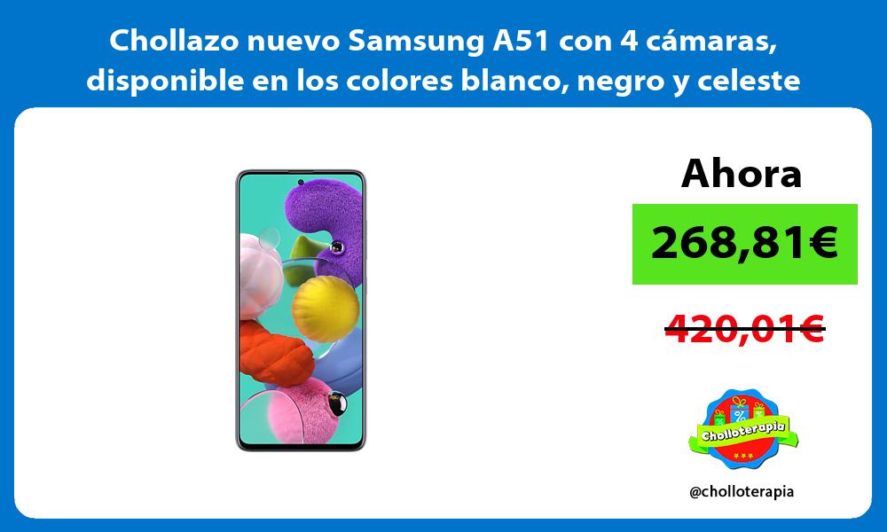 Chollazo nuevo Samsung A51 con 4 cámaras disponible en los colores blanco negro y celeste