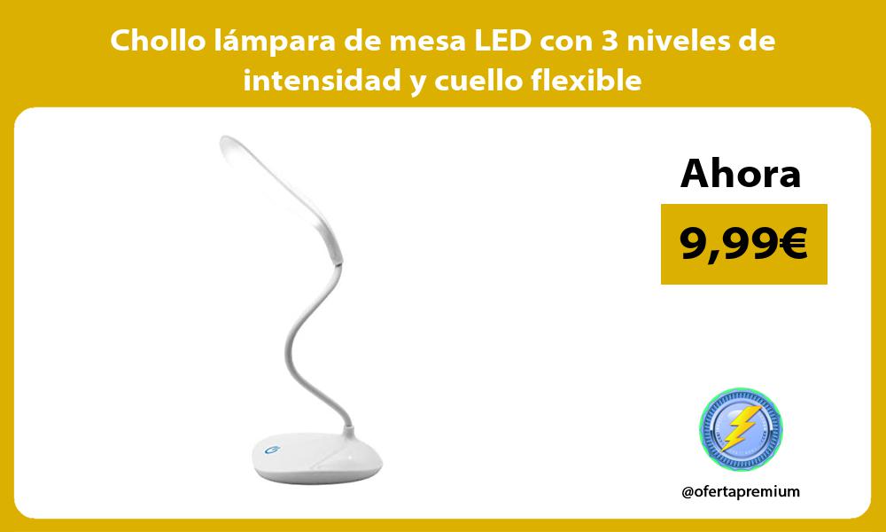 Chollo lámpara de mesa LED con 3 niveles de intensidad y cuello flexible