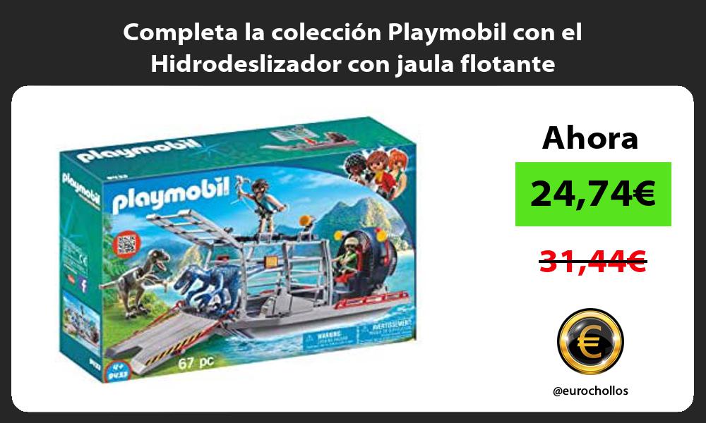 Completa la colección Playmobil con el Hidrodeslizador con jaula flotante