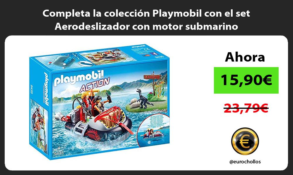 Completa la colección Playmobil con el set Aerodeslizador con motor submarino