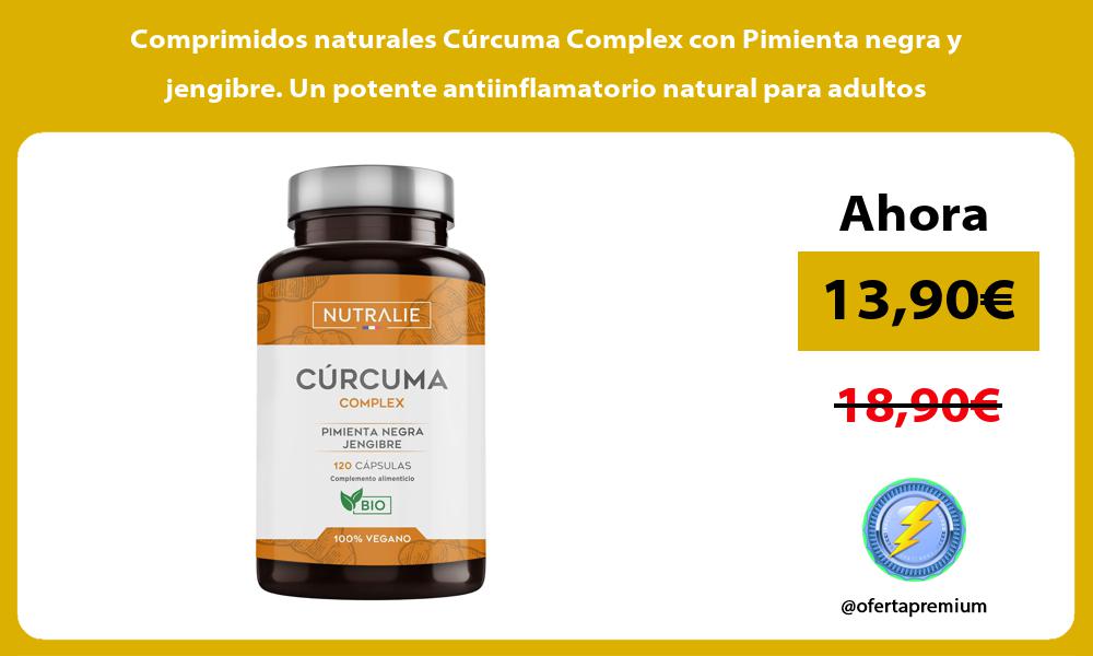 Comprimidos naturales Cúrcuma Complex con Pimienta negra y jengibre Un potente antiinflamatorio natural para adultos