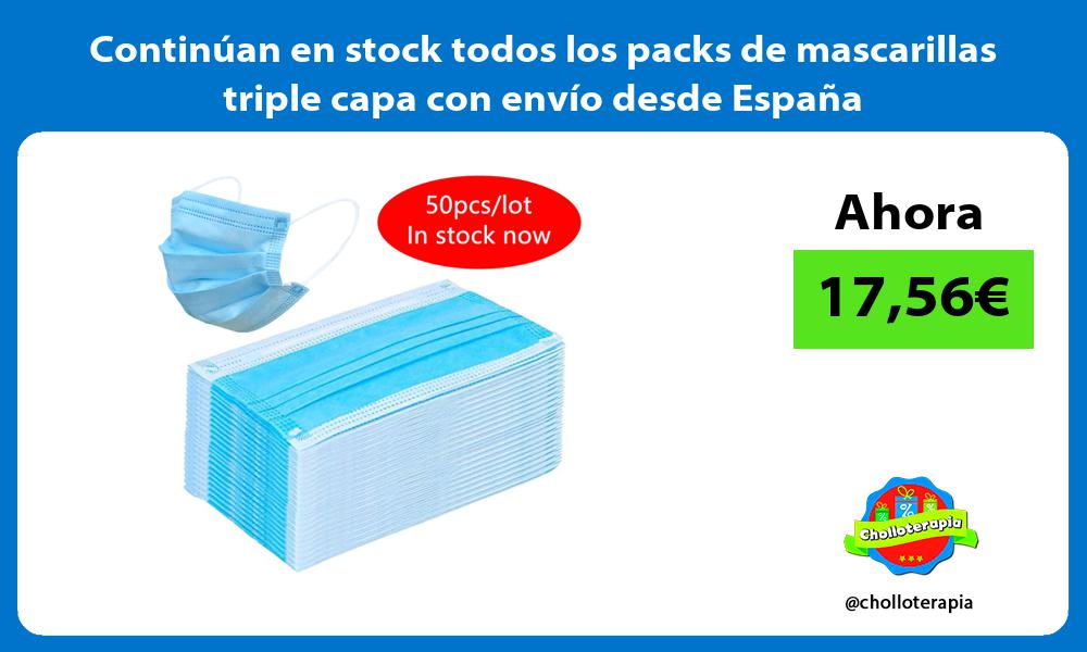 Continúan en stock todos los packs de mascarillas triple capa con envío desde España