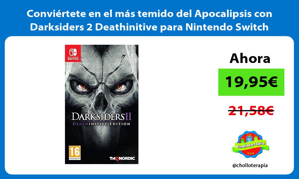 Conviértete en el más temido del Apocalipsis con Darksiders 2 Deathinitive para Nintendo Switch