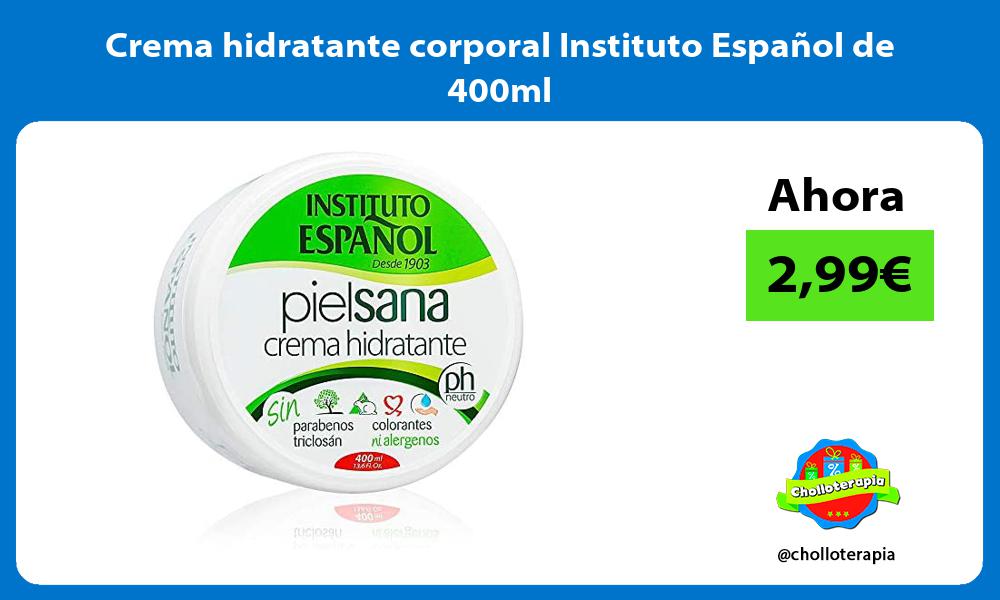 Crema hidratante corporal Instituto Español de 400ml