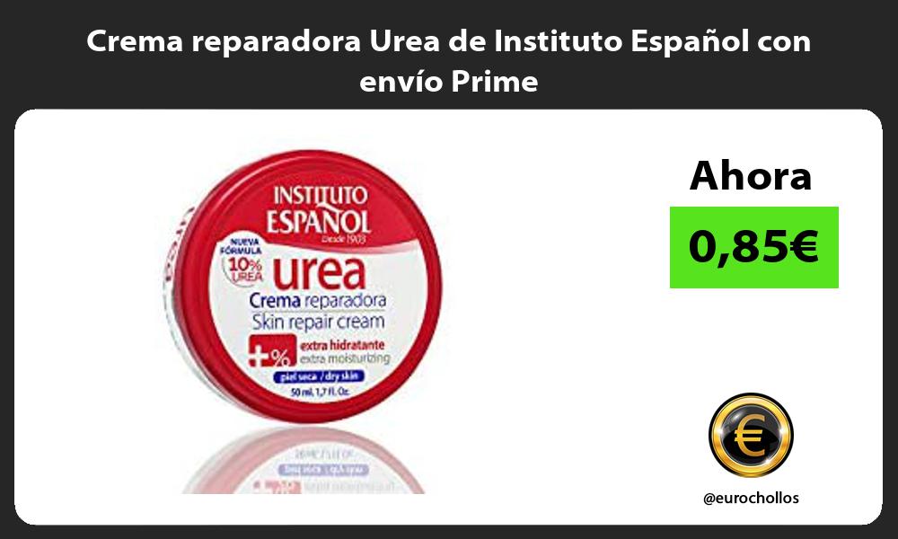 Crema reparadora Urea de Instituto Español con envío Prime