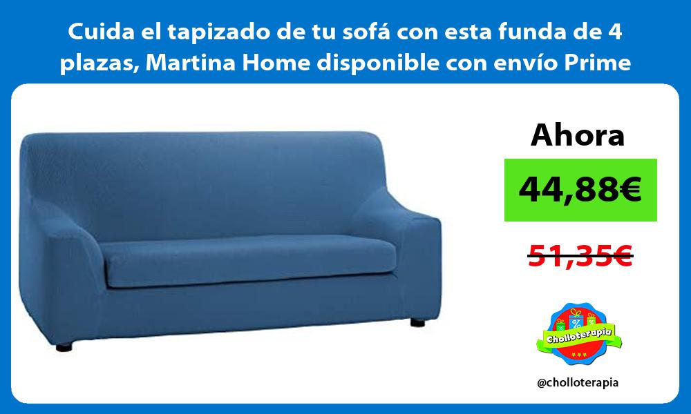 Cuida el tapizado de tu sofá con esta funda de 4 plazas Martina Home disponible con envío Prime